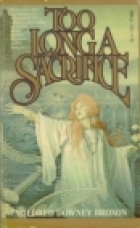 Too Long a Sacrifice
