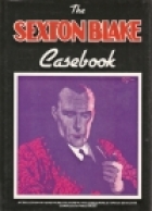 The Sexton Blake casebook
