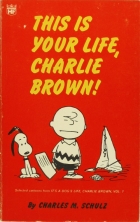 This is your life, Charlie Brown!
