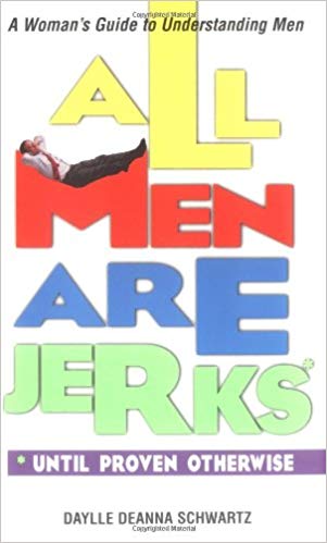 all men are jerks