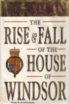 The rise and fall of the House of Windsor
