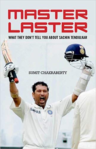 master laster: what they don't tell you about sachin tendulkar
