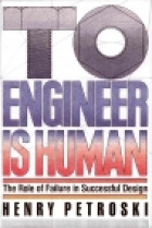 to engineer is human