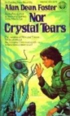 Nor crystal tears
