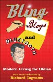 Bling, Blogs and Bluetooth

