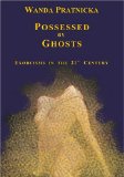 Possessed By Ghosts
