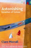 Astonishing splashes of colour
