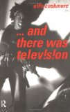 --and there was television