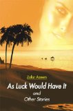 As luck would have it and other stories
