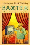 The further blurtings of Baxter

