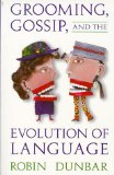 Grooming, gossip, and the evolution of language
