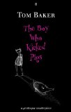 Boy Who Kicked Pigs
