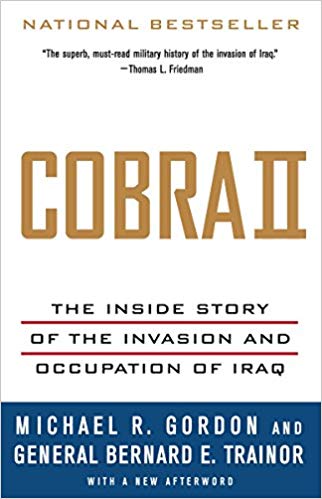 cobra ii: the inside story of the invasion and occupation of iraq