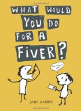 What Would You Do for A Fiver??
