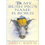 P.S. My bush pig's name is Boris

