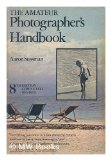 The amateur photographer's handbook

