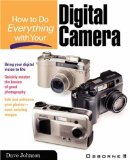 How to do everything with your digital camera
