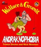 Wallace & Gromit anoraknophobia
