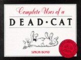 Complete uses of a dead cat
