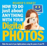 How to do just about anything with your digital
photos
