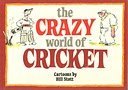 The Crazy World of Cricket
