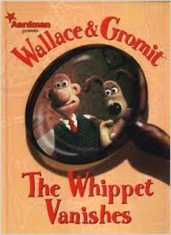 Wallace & Gromit the whippet vanishes

