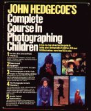 John Hedgecoe's Complete course in photographing
children
