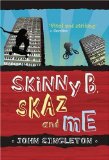 Skinny B Skaz and Me
