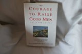 courage to raise good men
