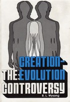 The creation-evolution controversy
(implications,methodology and survey of evidence)
