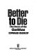 Better to die
