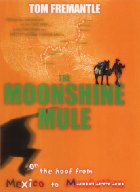The Moonshine Mule
