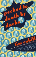 Pecked to Death by Ducks
