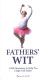 fathers' wit