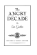 The angry decade
