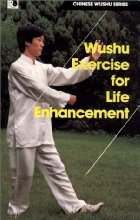 Wushu exercise for life enhancement

