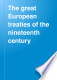 The great European treaties of the
nineteenthcentury
