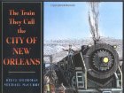 The train they call the City of New Orleans
