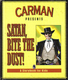 Satan, Bite the Dust!
