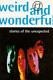 Weird and wonderful
