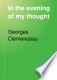 In the evening of my thought
