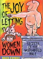 The Joy of Letting Women Down
