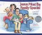 Jesus Must Be Really Special
