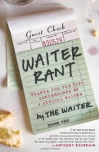 Waiter Rant - Behind The Scenes Of Eating Out
