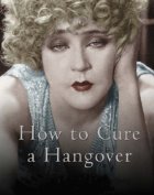 How to Cure a Hangover
