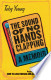 The Sound of No Hands Clapping
