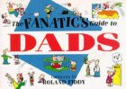 The Fanatic's Guide to Dads
