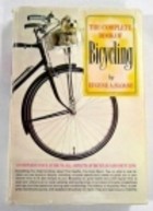 The complete book of bicycling
