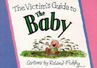 The Victim's Guide to the Baby
