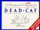 A Hundred and One More Uses of a Dead Cat
